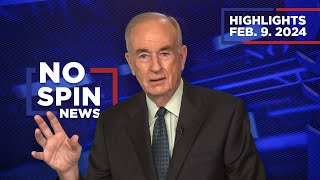 Highlights from BillOReilly com’s No Spin News  February 9 2024 [upl. by Beau]