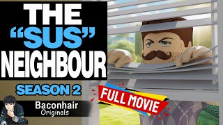 Season 2 The quotSUSquot Neighbour FULL MOVIE  roblox brookhaven 🏡rp [upl. by Anamor]