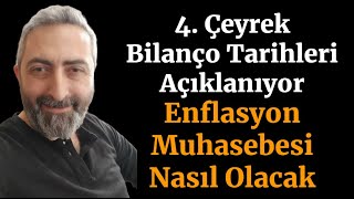 4 Çeyrek Bilanço Tarihleri Enflasyon Muhasebesi Nasıl Etki Edecek garan toasa aksa vesbe doas [upl. by Thorman]