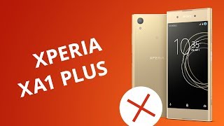 5 motivos para NO comprar Sony Xperia XA1 Plus [upl. by Habas]