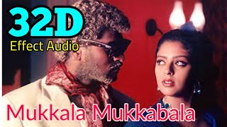 Mukkala MukkabalaKadhalan 32D Effect Audio song USE IN 🎧HEADPHONE like and share [upl. by Oinoitna]