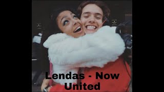 Now United  Lendas LETRA [upl. by Hildegaard]