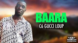 C6 GUCCI LOUP  BAARA [upl. by Doralynn]