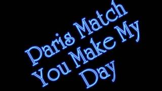 You Make My Day  Paris Match [upl. by Anilrac]