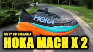 HOKA Mach X 2 Czy wybrać te buty do biegania czy jednak ODPUŚCIĆ [upl. by Anaicul]