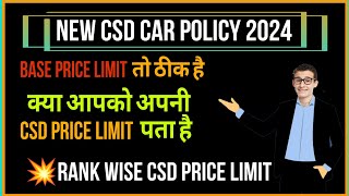 CSD Policy 2024  New CSD Price Limit  CSD Price Limit अलग और amp Base Price Limit अलग है  CSD Cars [upl. by Coniah]