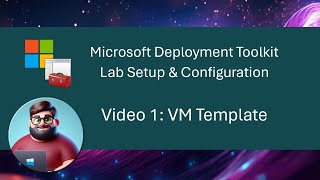 MDT Lab Setup  Video 1 VM Template [upl. by Annavoj]