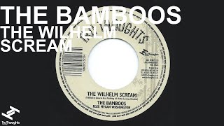 The Bamboos  The Wilhelm Scream [upl. by Obediah512]