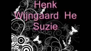 Henk Wijngaard  He Suzie [upl. by Ynney]