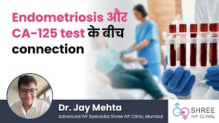 Endometriosis और CA125 test के बीच connection  Dr Jay Mehta [upl. by Yssirhc]