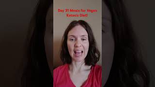 Day 31 Meals for Vegan Ketosis Diet veganketo veganfatloss [upl. by Gwennie]