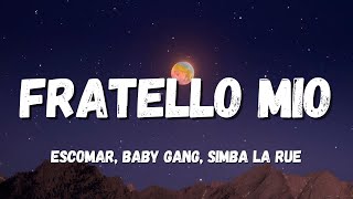 Escomar Baby Gang Simba La Rue  Fratello mio TestoLyrics [upl. by Sikorski]