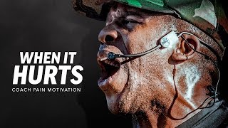 WHEN IT HURTS  Best Motivational Speech Video Featuring Coach Pain [upl. by Sylado]