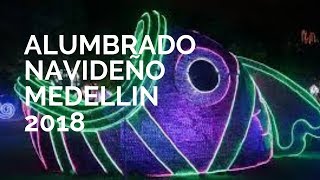 Alumbrado navideño Medellin 2018 parque norte [upl. by Htiderem730]