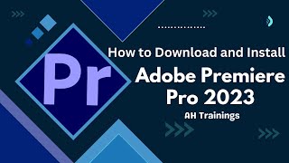 How to Download and Install Adobe Premiere Pro 2023  Free New Version Adobe Premiere Pro 2023 [upl. by Ramgad]