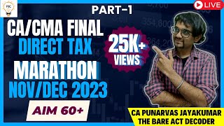 CACMA FINAL Direct Tax Marathon Revision NovDec 2023  Part1  English  AIM 60 [upl. by Soll274]