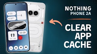 How to Clear App Cache and Data on Nothing Phone 2a  Tips Tricks amp Hidden Features [upl. by Assirahs833]