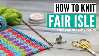 How to knit Fair Isle for beginners tips and tricks for neat results [upl. by Robma928]