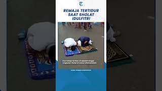 Viral Remaja Tertidur saat Sholat Idul Fitri jadi Perhatian Jamaah shorts [upl. by Amerigo]