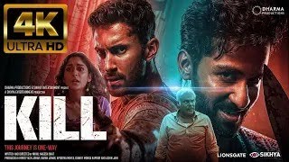 Kill 2024 New Hindi Full Movie 4K HD FACTS Lakshya Raghav Juyal Tanya Maniktala Karan Johar [upl. by Ailyt]