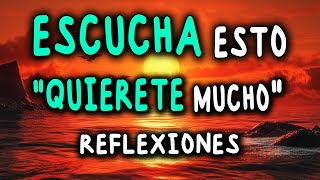 Quiérete y Amate MUCHO Reflexión de la Vida  Reflexión Gratitud Motivación [upl. by Neivad543]