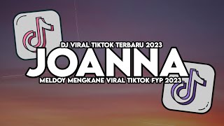 DJ JOANNA MASHUP SLOW MAMAN FVNDY SOUND BOS MUDA VIRAL TIKTOK [upl. by Zelda]