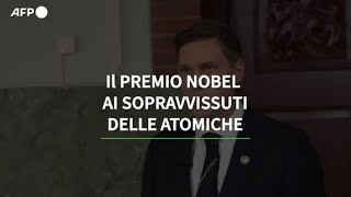 Il Premio Nobel ai sopravvissuti delle atomiche [upl. by Ariane]