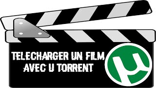 TUTO Comment télécharger un film avec µTorrent [upl. by Englebert]