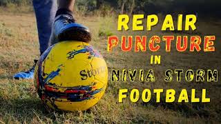 How to repair punctured Nivia Storm football  Testing nivia storm football  Football 4 U [upl. by Georgeanne855]