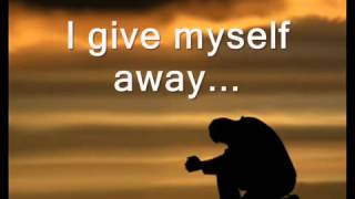 I Give Myself Away by William McDowell [upl. by Winfred]