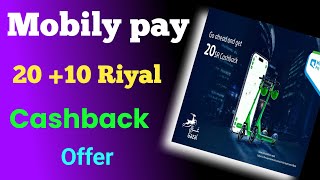 mobily pay 20  10 Riyal Cashback Offer  mobily pay today Offer [upl. by Cogan]