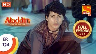 Aladdin  Ep 124  Full Episode  5th February 2019 [upl. by Maziar]