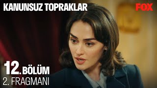 Kanunsuz Topraklar 12 Bölüm 2 Fragmanı KanunsuzTopraklar [upl. by Bega]