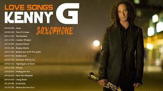 Kenny G Playlist Of All Songs 💗 Kenny G Greatest Hits Collection 💗 Best Saxophone Popular Songs [upl. by Ellimahs]