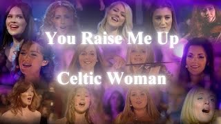 Celtic Woman  You Raise Me Up Special Version [upl. by Montagu]