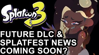 Future Splatoon 3 DLC and Splatfest News Coming Soon [upl. by Huggins]