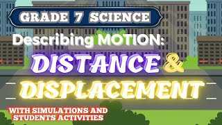 Describing MOTION DISTANCE and DISPLACEMENT  GRADE 7 SCIENCE  PHYSICS [upl. by Ilise]