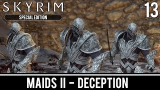 Skyrim Mods Maids II  Deception  Part 13 [upl. by Aihsemak]