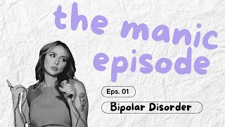 The Manic Episode Bipolar Disorder [upl. by Buroker]