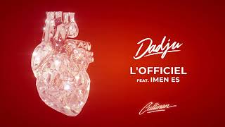 DADJU  LOFFICIEL FEAT IMEN ES AUDIO OFFICIEL [upl. by Schalles]