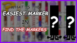 What is the EASIEST MARKER in FIND THE MARKERS  Roblox FindTheMarkers [upl. by Vi]