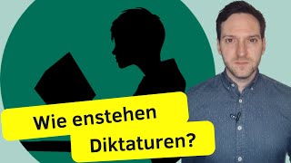 Wie entstehen Diktaturen [upl. by Ku268]