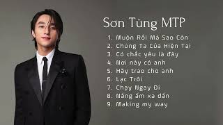 Sơn Tùng MTP  Playlist Tổng Hợp Những Bài Hát Hay Nhất [upl. by Sulihpoeht]