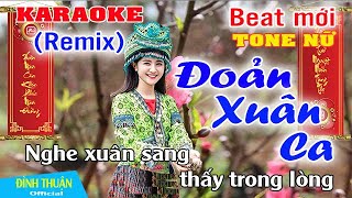 Đoản Xuân Ca Karaoke Remix Tone Nữ Dj Cực hay 2022 [upl. by Yruoc]