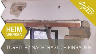 Türsturz nachträglich einbauen [upl. by Harvie]