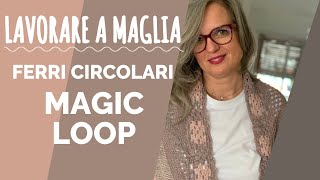 Lavorare a Maglia con Emma Fassio  Ferri Circolari il Magic Loop [upl. by Verge243]