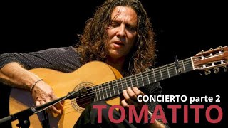 TOMATITO EN CONCIERTO parte 2 [upl. by Thacher]