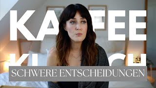 WIE SOLL MAN SCHWERE ENTSCHEIDUNGEN TREFFEN I KAFFEEKLATSCH [upl. by Ailil523]