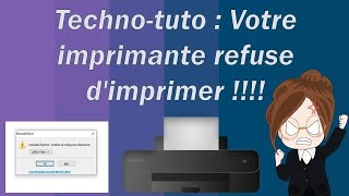 tutotech 2  Votre imprimante refuse dimprimer [upl. by Hodess]