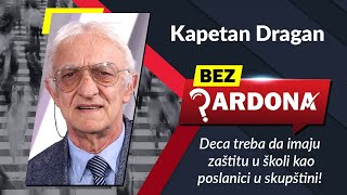 BEZ PARDONA  Kapetan Dragan Deca treba da imaju zaštitu u školi kao poslanici u skupštini [upl. by Naxor]